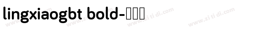lingxiaogbt bold字体转换